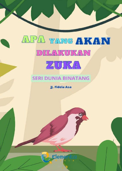 Apa yang Akan Dilakukan Zuka? : Seri Dunia Binatang